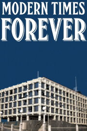 Modern Times Forever