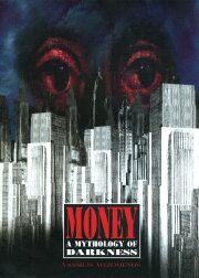 Money, a Mythology of Darkness