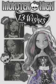 Monster High: 13 Wishes