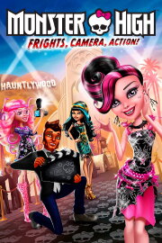 Monster High: Frights, Camera, Action! Monster High: Frights, Camera, Action!