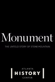 Monument: The Untold Story of Stone Mountain
