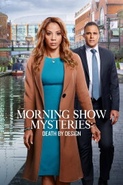 Morning Show Mysteries: Death by Design Morning Show Mysteries: Death by Design