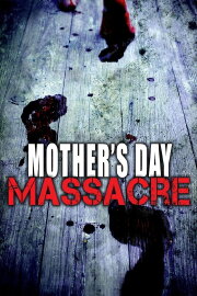 Mother's Day Massacre Mother's Day Massacre