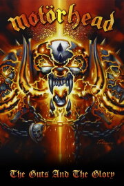 Motörhead: The Guts and the Glory - The Motörhead Story Motörhead: The Guts and the Glory - The Motörhead Story