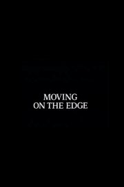 Moving on the Edge Moving on the Edge