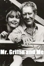 Mr. Griffin and Me Mr. Griffin and Me