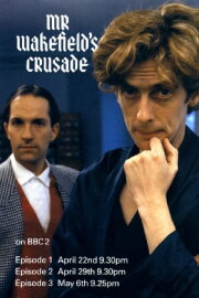 Mr. Wakefield's Crusade Mr. Wakefield's Crusade