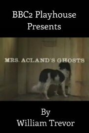 Mrs. Acland's Ghosts Mrs. Acland's Ghosts