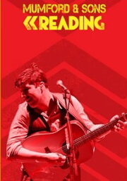 Mumford & Sons: Live at Reading 2015 Mumford & Sons: Live at Reading 2015