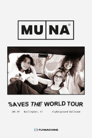MUNA: Saves the World Tour - Live in Vermont MUNA: Saves the World Tour - Live in Vermont