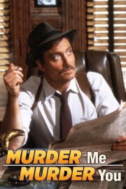 Murder Me, Murder You Murder Me, Murder You