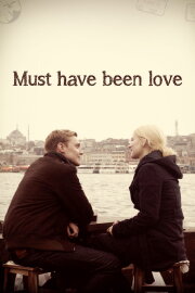 Must Have Been Love Must Have Been Love