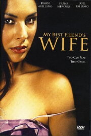My Best Friend's Wife My Best Friend's Wife