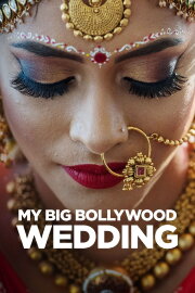 My Big Bollywood Wedding My Big Bollywood Wedding