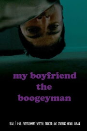 My Boyfriend the Boogeyman