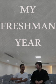 My Freshman Year My Freshman Year