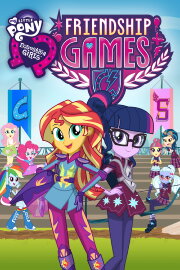 My Little Pony: Equestria Girls - Friendship Games My Little Pony: Equestria Girls - Friendship Games