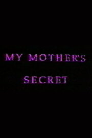 My Mother's Secret: Sons and Daughters of Lesbian Mothers