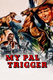 My Pal Trigger My Pal Trigger