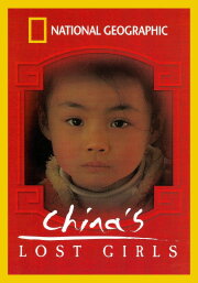 National Geographic: China's Lost Girls National Geographic: China's Lost Girls