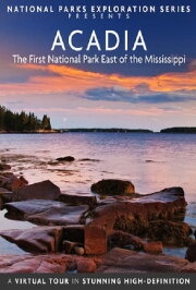 National Parks Exploration Series: Acadia - The First National Park East of the Mississippi