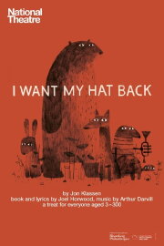 National Theatre Live: I Want My Hat Back