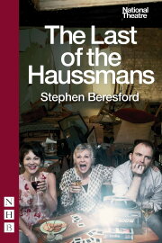 National Theatre Live: The Last of the Haussmans National Theatre Live: The Last of the Haussmans