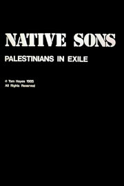 Native Sons: Palestinians In Exile Native Sons: Palestinians In Exile