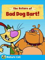 Nature Cat: The Return of Bad Dog Bart Nature Cat: The Return of Bad Dog Bart