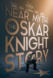 Near Myth: The Oskar Knight Story Near Myth: The Oskar Knight Story