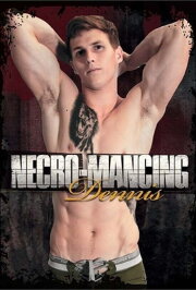 Necro-Mancing Dennis Necro-Mancing Dennis