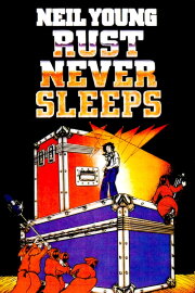 Neil Young & Crazy Horse: Rust Never Sleeps