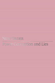 New Order: Power, Corruption & Lies