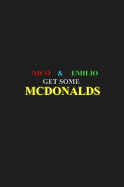 Nico & Emilio: Get Some Mcdonalds