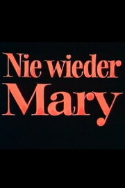 Nie wieder Mary Nie wieder Mary