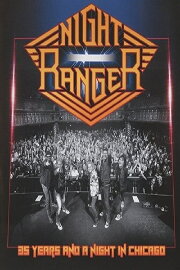 Night Ranger - 35 Years and a Night in Chicago