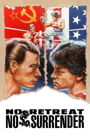 No Retreat, No Surrender No Retreat, No Surrender