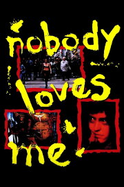 Nobody Loves Me Nobody Loves Me