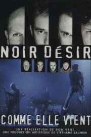 Noir Desir - Comme elle vient Noir Desir - Comme elle vient