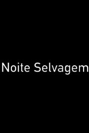 Noite Selvagem