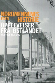 Nordmennenes Egen Historie - Opplevelser Fra Østlandet Nordmennenes Egen Historie - Opplevelser Fra Østlandet