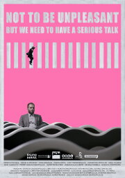 Not to Be Unpleasant But We Need to Have a Serious Talk Not to Be Unpleasant But We Need to Have a Serious Talk