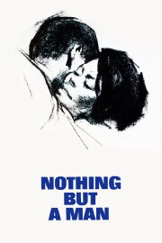 Nothing But a Man Nothing But a Man
