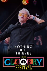 Nothing But Thieves: Live at Glastonbury 2017 Nothing But Thieves: Live at Glastonbury 2017