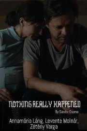 Nothing Really Happened Nothing Really Happened