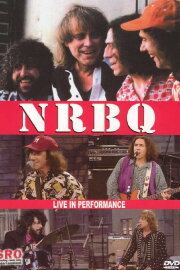 NRBQ: Live in Performance NRBQ: Live in Performance