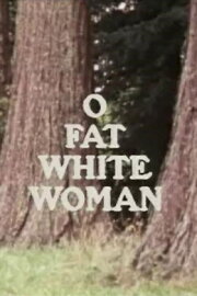 O Fat White Woman