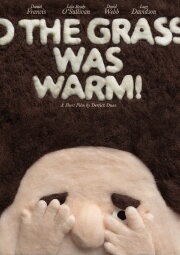 O the Grass Was Warm!