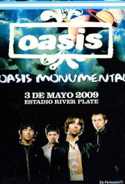 Oasis Monumental 2009 Oasis Monumental 2009