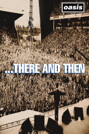 Oasis: ...There And Then Oasis: ...There And Then